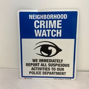 Neighborhood Crime Watch Metal Sign 10x12 3M 2018 Smart Sign